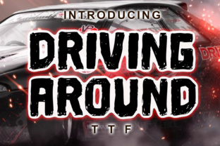 Driving Around Font Review for Campaign Design