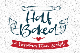 Half Baked: A Casual Script Font for Authentic Branding